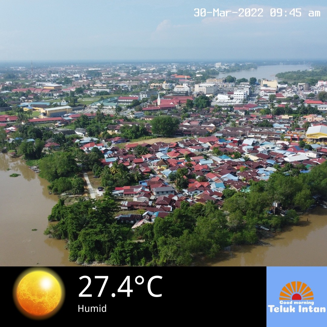 Good Morning Teluk Intan — 2022-03-30